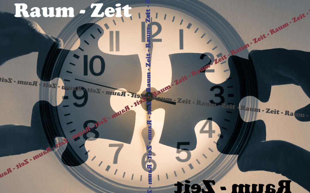 . . . . Raum & Zeit . . . . eng verbunden oder ein und dasselbe?